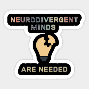 Neurodivergent Minds are Needed (one) Sticker